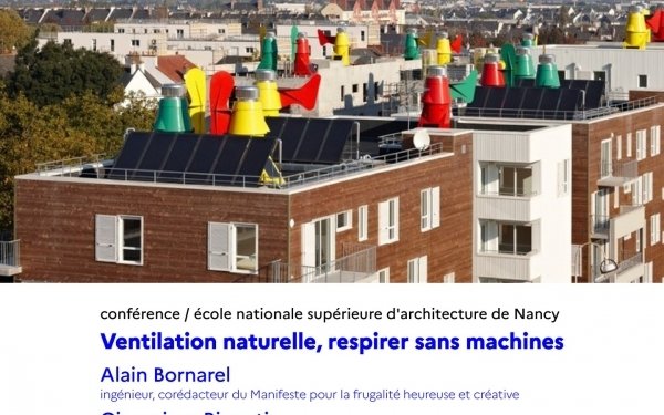 CONFÉRENCE + EXPOSITION
MAR. 24 MARS / 18h École d'architecture de Nancy
"Ventilation naturelle, respirer sans machines"
Alain Bornarel / Ingénieur, corédacteur du Manifeste pour la frugalité heureuse et créative, membre du bureau de l'association Frugalité heureuse
Giampiero Ripanti / Ingénieur - architecte, membre du Bureau d'études Switch (ingénierie, environnement, énergie)
Conférence suivie de la présentation de l'exposition à l'école d'architecture de Nancy.
+
Séance de dédicaces de l'ouvrage Ventilation naturelle, guide pratique et technique (éditions Eyrolles) en présence de la Librairie Didier
#architecture #architecturenancy
#frugaliteheureuseetcreative @frugalite_heureuse_et_creative
